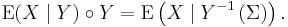 \operatorname{E}(X \mid Y) \circ Y= \operatorname{E}\left(X \mid Y^{-1} \left(\Sigma\right)\right).