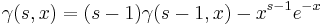  \gamma(s,x) =(s-1)\gamma(s-1,x) - x^{s-1} e^{-x}