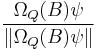  \frac{\Omega_Q(B) \psi}{ \|\Omega_Q(B) \psi \|} 