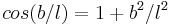 cos(b/l)=1%2Bb^2/l^2