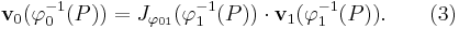 {\bold v}_0(\varphi_0^{-1}(P)) = J_{\varphi_{01}}(\varphi_1^{-1}(P))\cdot {\bold v}_1(\varphi_1^{-1}(P)). \qquad (3)