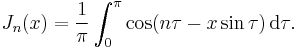 J_n(x) = \frac{1}{\pi} \int_0^\pi \cos (n \tau - x \sin \tau) \,\mathrm{d}\tau.