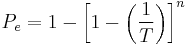 P_{e}=1-\left[ 1-\left( \frac{1}{T} \right) \right]^{n}