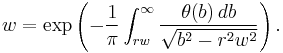 w=\exp \left(-\frac{1}{\pi}\int_{rw}^\infty \frac{\theta(b)\,db}{\sqrt{b^2-r^2w^2}}\right).