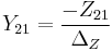 Y_{21} = {-Z_{21} \over \Delta_Z} \,