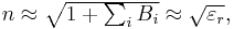 \begin{matrix}
n \approx \sqrt{1 %2B \sum_i  B_i } \approx \sqrt{\varepsilon_r}
\end{matrix},