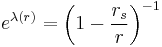 e^{\lambda(r)} = \left(1 - \frac{r_s}{r} \right)^{-1} \;