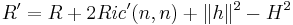  R' = R %2B 2 Ric'(n,n)%2B \|h\|^2 - H^2 