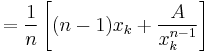  = \frac{1}{n} \left[{(n-1)x_k %2B\frac{A}{x_k^{n-1}}}\right]