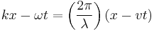 kx-\omega t = \left(\frac{2\pi}{\lambda}\right)(x - vt)