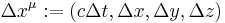  \Delta x^{\mu}�:= \left(c\Delta t, \Delta x, \Delta y, \Delta z \right) 