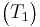 \begin{pmatrix}T_1\end{pmatrix}\,