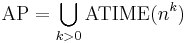 {\rm AP}=\bigcup_{k>0}{\rm ATIME}(n^k)