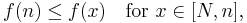 
f(n)\le f(x)\quad\text{for }x\in[N,n],
