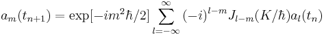  a_m({t}_{n%2B1})=\exp[-im^2\hbar/2]\sum_{l=-\infty}^{\infty}{(-i)}^{l-m}{J}_{l-m}(K/\hbar)a_l(t_n) 