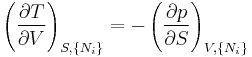 
\left(\frac{\partial T}{\partial V}\right)_{S,\{N_i\}} =
-\left(\frac{\partial p}{\partial S}\right)_{V,\{N_i\}}
