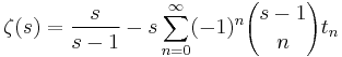 \zeta(s)=\frac{s}{s-1}-s \sum_{n=0}^\infty (-1)^n {s-1 \choose n} t_n