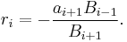 
r_i = -\frac{a_{i%2B1}B_{i-1}}{B_{i%2B1}}.\,
