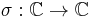 \sigma: {\mathbb C} \to {\mathbb C}\,