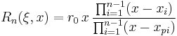 R_n(\xi,x)=r_0\,x\,\frac{\prod_{i=1}^{n-1} (x-x_i)}{\prod_{i=1}^{n-1} (x-x_{pi})}