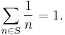 \sum_{n\in S}\frac{1}{n} = 1.