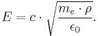 E = c \cdot \sqrt{\frac{m_e \cdot \rho}{\epsilon_0}}.