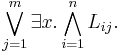 \bigvee_{j=1}^m \exists x. \bigwedge_{i=1}^n L_{ij}.