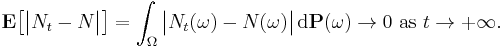 \mathbf{E} \big[ \big| N_{t} - N \big| \big] = \int_{\Omega} \big| N_{t} (\omega) - N (\omega) \big| \, \mathrm{d} \mathbf{P} (\omega) \to 0 \mbox{ as } t \to %2B \infty.