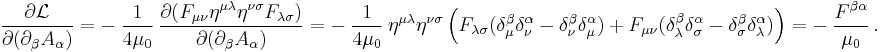 \frac{\partial \mathcal{L}}{\partial (\partial_{\beta}A_{\alpha})}
= - \ \frac{1}{4 \mu_0}\ \frac{\partial (F_{\mu \nu}\eta^{\mu\lambda}\eta^{\nu\sigma}F_{\lambda \sigma})}{\partial (\partial_{\beta}A_{\alpha})}
= - \ \frac{1}{4 \mu_0}\ \eta^{\mu\lambda}\eta^{\nu\sigma}
\left(F_{\lambda\sigma}(\delta^{\beta}_{\mu}\delta^{\alpha}_{\nu} - \delta^{\beta}_{\nu}\delta^{\alpha}_{\mu})
%2BF_{\mu\nu}(\delta^{\beta}_{\lambda}\delta^{\alpha}_{\sigma} - \delta^{\beta}_{\sigma}\delta^{\alpha}_{\lambda})
\right)
= - \ \frac{F^{\beta\alpha}}{\mu_0}\,.