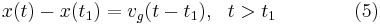 x(t) - x(t_{1}) = v_{g}(t-t_{1}),\ \ t > t_{1}\qquad\qquad(5)