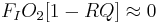 F_IO_2[1-RQ]\approx0