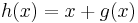 h(x) = x %2B g(x)