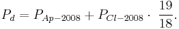 P_d = P_{Ap-2008}%2BP_{Cl-2008}\cdot \;{\frac{19}{18}} .