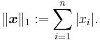 \|\boldsymbol{x}\|_1�:= \sum_{i=1}^{n} |x_i|.