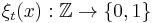 \xi_t(x): \mathbb{Z} \to \{0,1\}