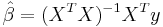 \hat\beta = (X^TX)^{-1} X^Ty