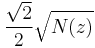 \frac{\sqrt 2}{2}\sqrt{N(z)}