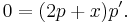  0 = ( 2 p %2B x )p'. \,\!