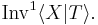 \mathrm{Inv}^1 \langle X | T\rangle.