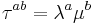 \tau^{ab}=\lambda^a \mu^b \,