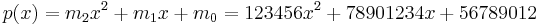 p(x) = m_2x^2 %2B m_1x %2B m_0 = 123456x^2 %2B 78901234x %2B 56789012 \, 