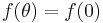 f(\theta)=f(0)