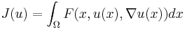 J(u) = \int_\Omega F(x, u(x), \nabla  u(x))dx