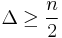 \Delta\ge\frac{n}{2}