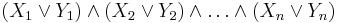 (X_1 \or Y_1) \and (X_2 \or Y_2) \and \dots \and (X_n \or Y_n)