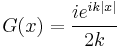 G(x) = \frac{ie^{ik|x|}}{2k}