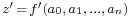 \scriptstyle z' \,=\, f'(a_0,\,a_1,\,\dots,\,a_n)