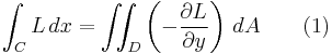 \int_{C} L\, dx = \iint_{D} \left(- \frac{\partial L}{\partial y}\right)\, dA\qquad\mathrm{(1)}