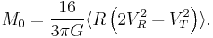 M_0 = {16\over 3\pi G} 
\langle R\left(2V_R^2 %2B V_T^2\right)\rangle.