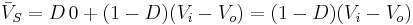 \bar V_S=D\, 0 %2B (1-D)(V_i-V_o)=(1-D)(V_i-V_o)